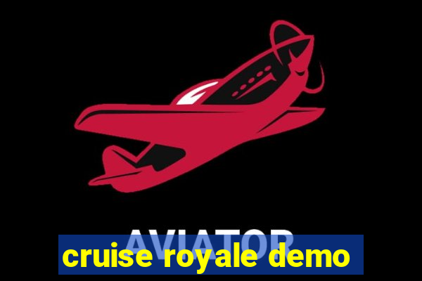 cruise royale demo